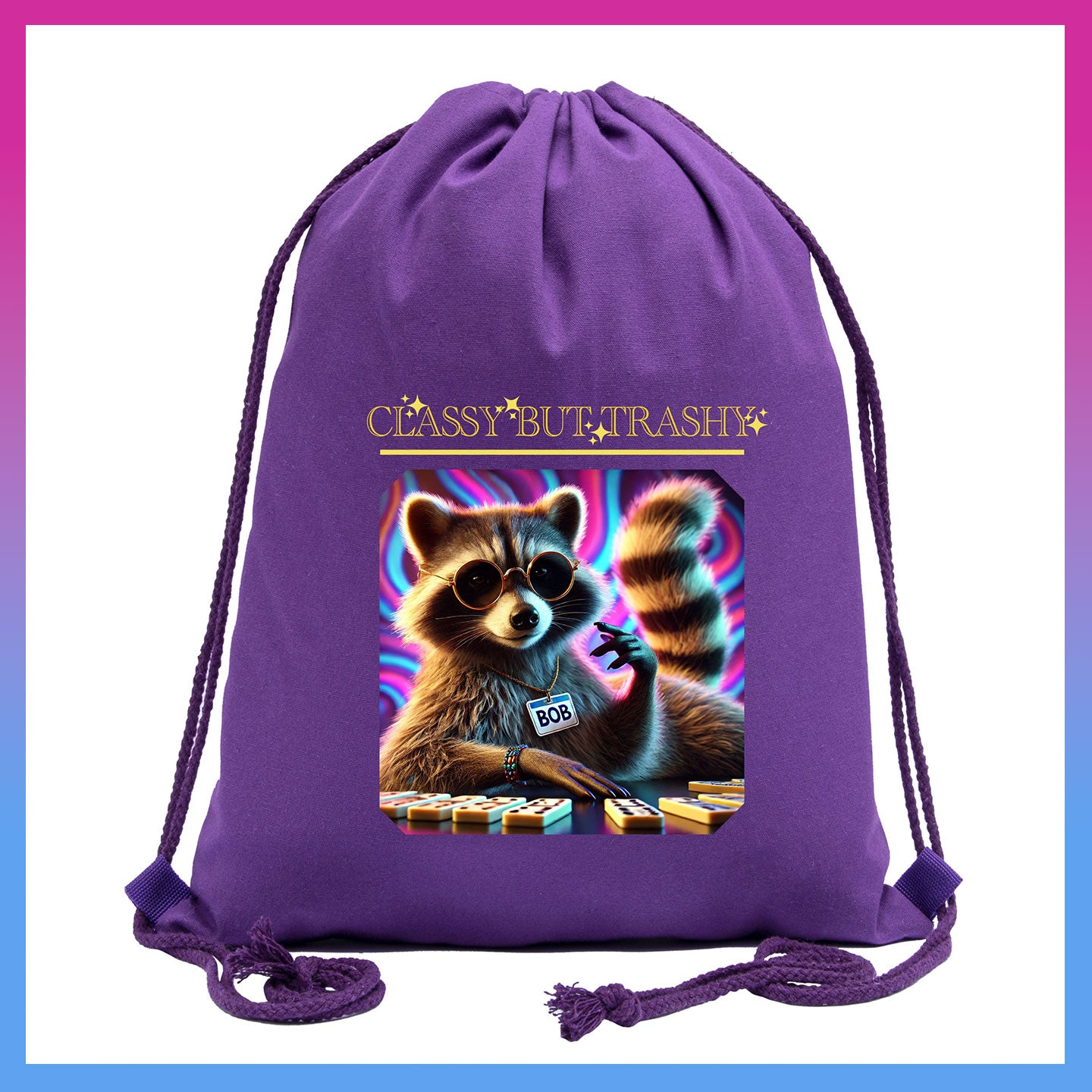 Domio Effect Apparel - Classy But Trashy Printed Drawstring Bag