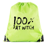 100% Dat Witch Halloween Polyester Drawstring Bag