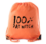 Accessory - 100% Dat Witch Drawstring Bags, Halloween Candy Bags, Halloween Party Cinch Bags