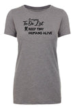 Everyday To Do List: Keep Tiny Humans Alive Womens T Shirts