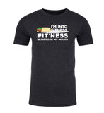 I'm Into Fitness - Fit'ness Burrito in My Mouth - Unisex T Shirts