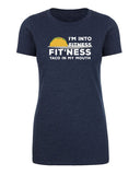 I'm Into Fitness - Fit'ness Taco in My Mouth - Womens T Shirts