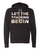 Let the Staining Begin Unisex Thanksgiving Hoodies