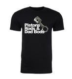 Pistons, Rods & Dad Bods Unisex T Shirts