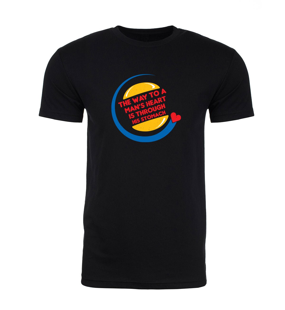 The Way to a Man's Heart Is Through His Stomach (King O Burgers) Mens T Shirts - Mato & Hash