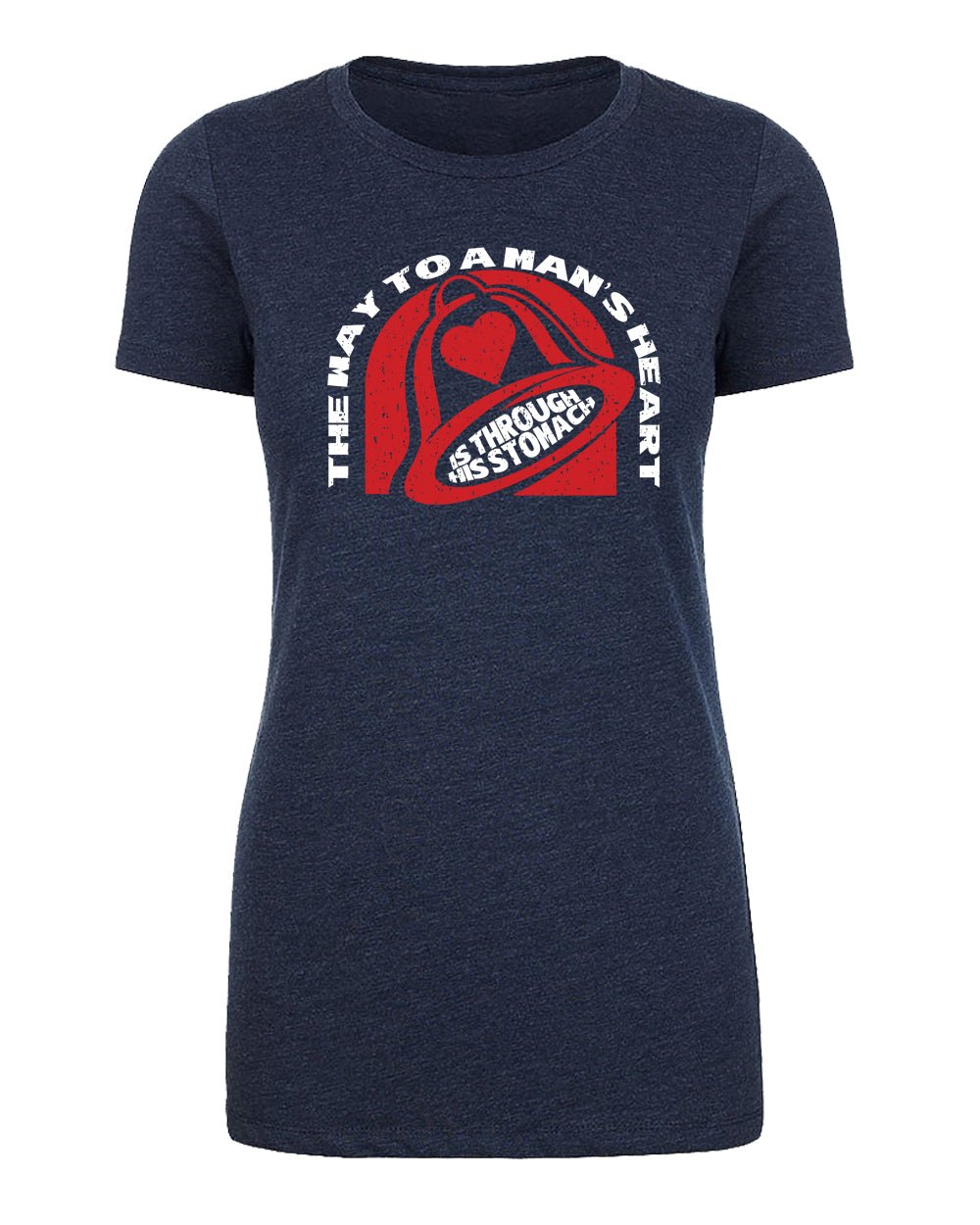 The Way to a Man's Heart Is Through His Stomach (Tacos) Womens T Shirts - Mato & Hash