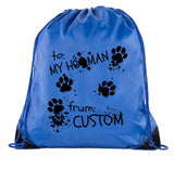 To: My Human From: Custom Dog Name Polyester Drawstring Bag - Mato & Hash