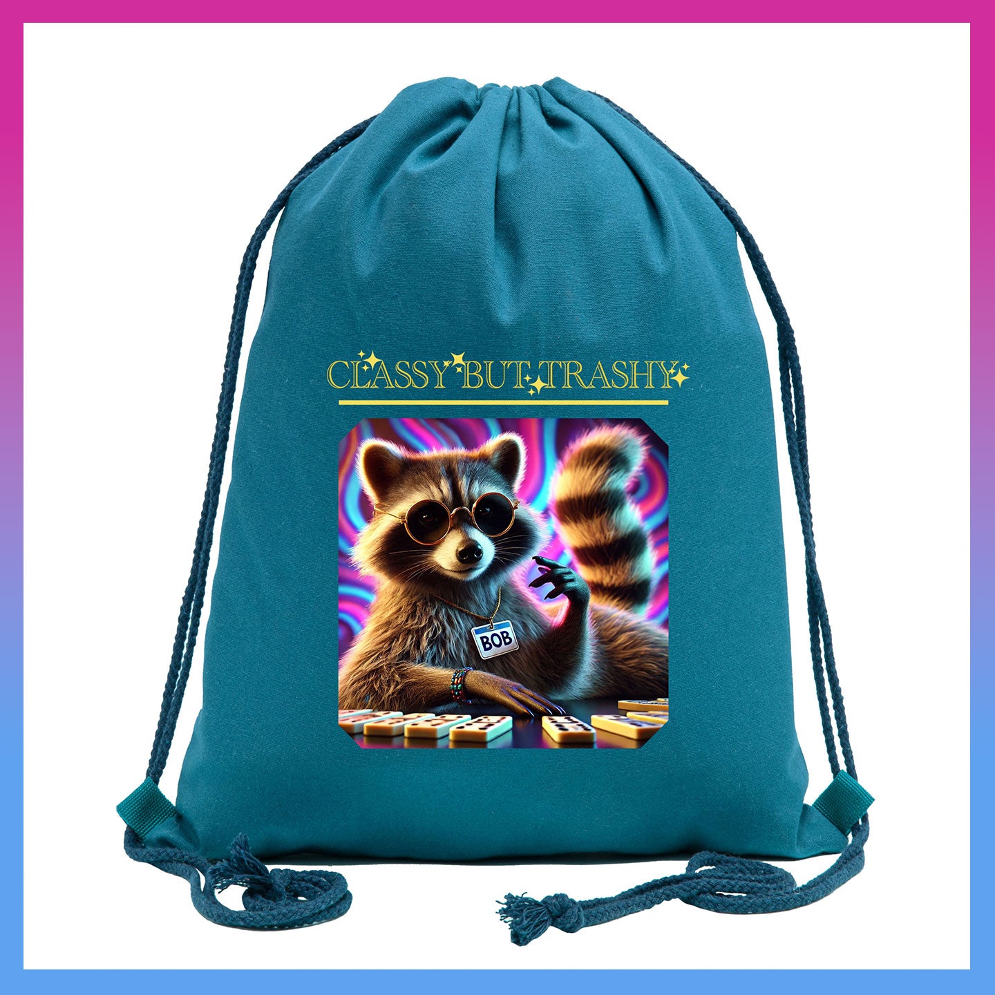 Domio Effect Apparel - Classy But Trashy  Printed Drawstring Bag