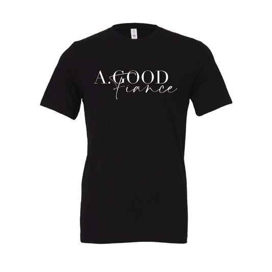 Alexis Goodwin - A. Good Fiance - Printed - Bella + Canvas Unisex 100% Cotton T-Shirt