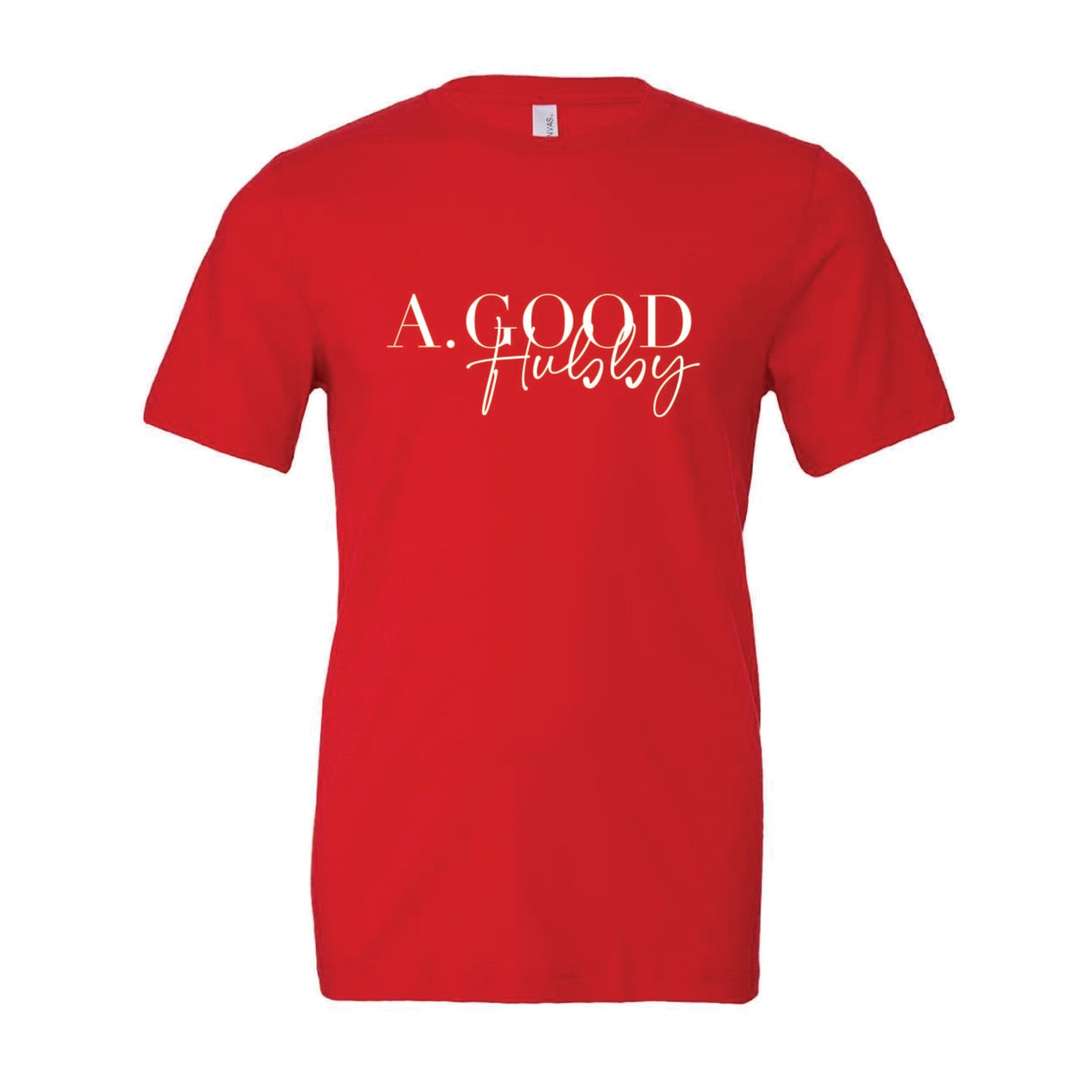 Alexis Goodwin - A. Good Hubby - Printed - Bella + Canvas Unisex 100% Cotton T-Shirt