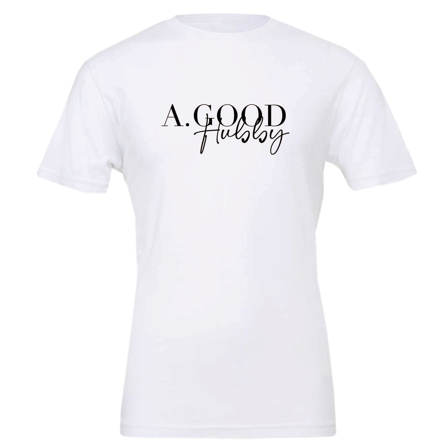 Alexis Goodwin - A. Good Hubby - Printed - Bella + Canvas Unisex 100% Cotton T-Shirt