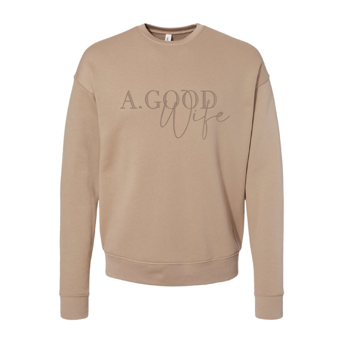 Alexis Goodwin - A. Good Wife - Embroidery - Bella + Canvas Unisex Cotton/Polyester Fleece Drop Shoulder Crew Neck Sweatshirt