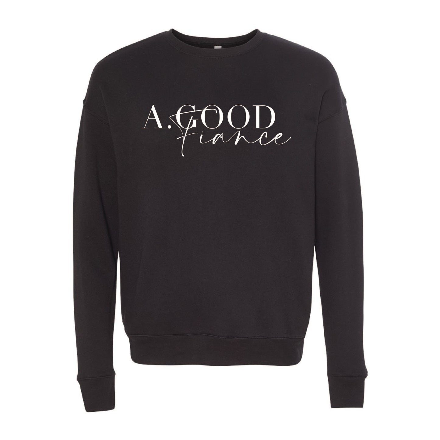 Alexis Goodwin - A. Good Fiance - Printed - Bella + Canvas Unisex Cotton/Polyester Fleece Drop Shoulder Crew Neck Sweatshirt