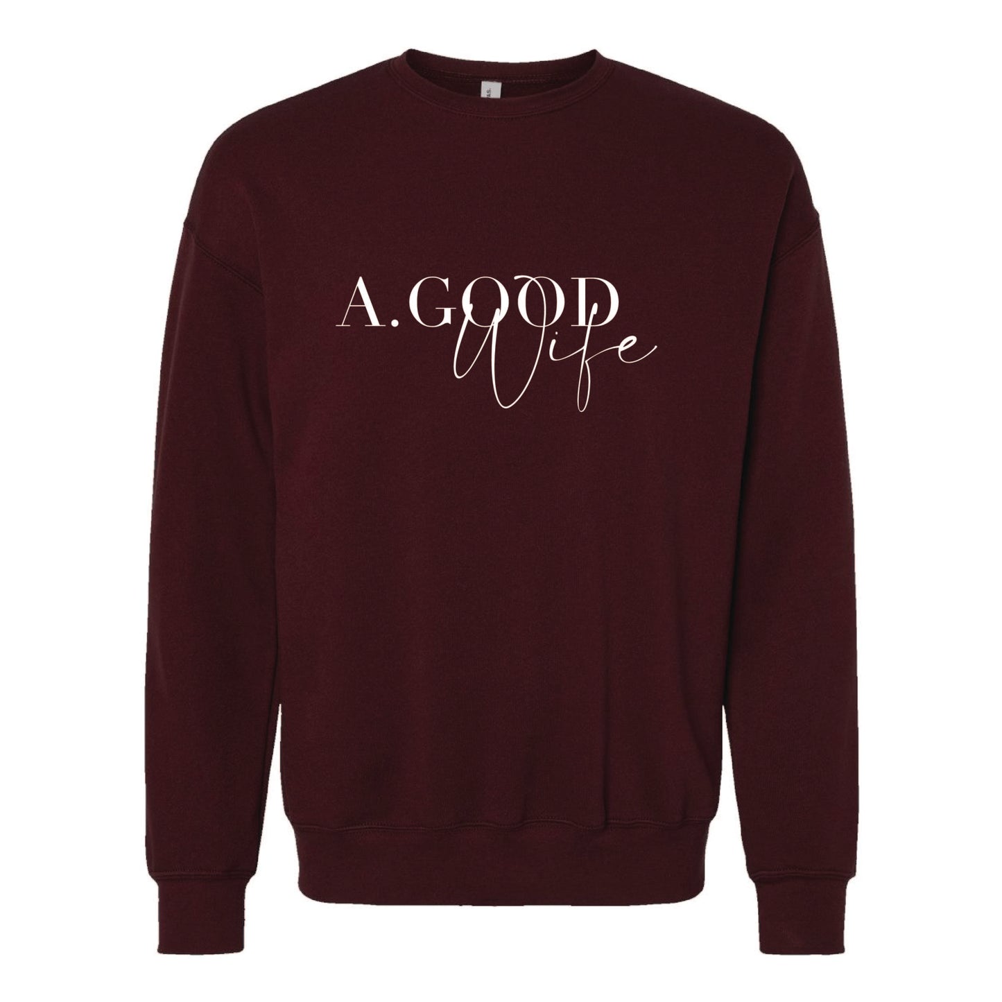 Alexis Goodwin - A. Good Wife - Printed - Bella + Canvas Unisex Cotton/Polyester Fleece Drop Shoulder Crew Neck Sweatshirt