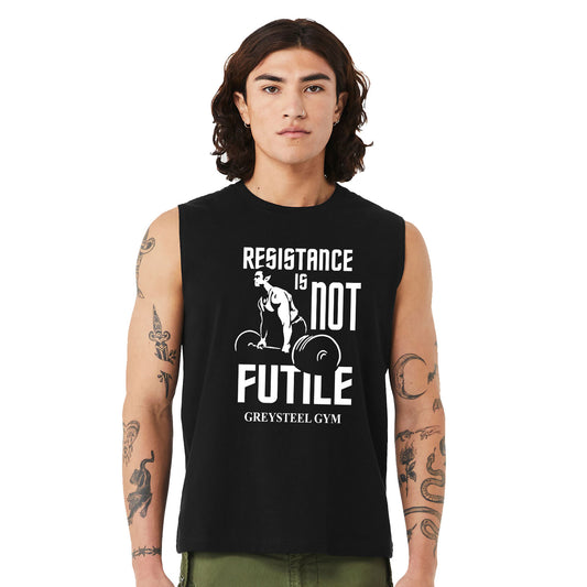 Greysteel - Resistance is NOT Futile Unisex Bella+Canvas Muscle Tank