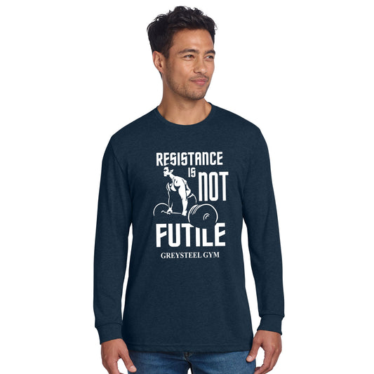 Greysteel - Resistance is NOT Futile Unisex Next Level Blend Long Sleeve