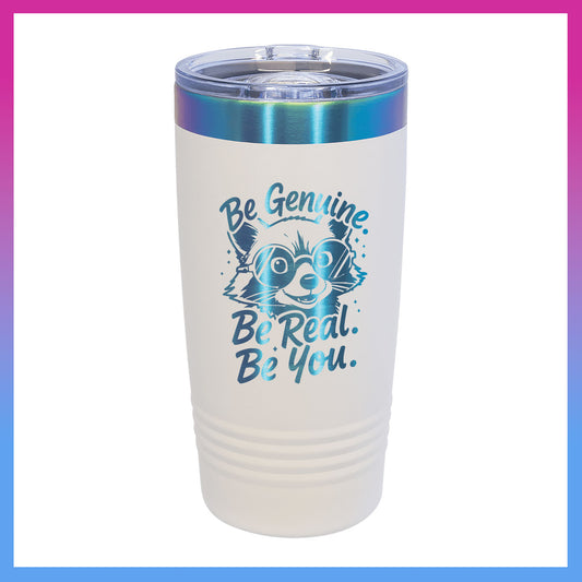 Domino Effect Apparel - Be Genuine Engraved  20 oz. Prism Plated Tumbler with Slider Lid