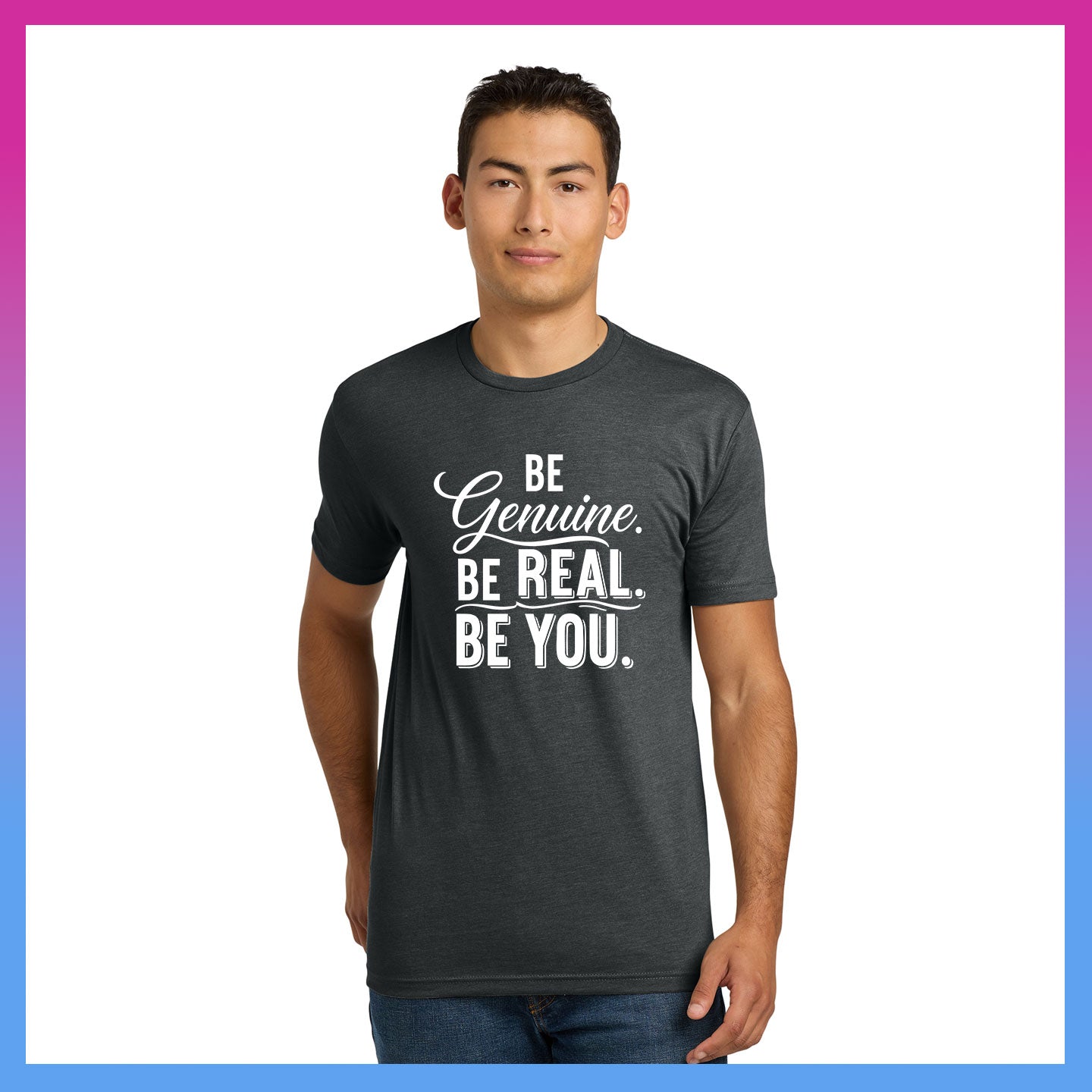 Domino Effect Apparel -  Be Genuine Typography Printed Unisex Next Level Blend Tee