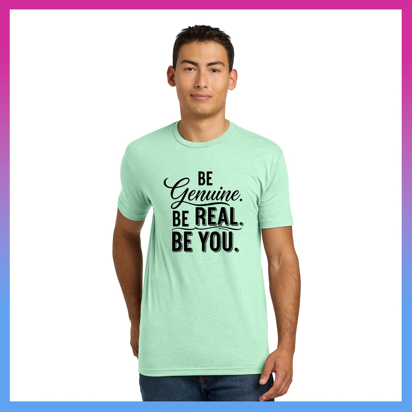 Domino Effect Apparel -  Be Genuine Typography Printed Unisex Next Level Blend Tee