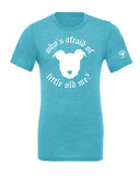 Peace Love and Paws Rescue - Whos Afraid of Little Old Me? Unisex Bella Triblend Shirt