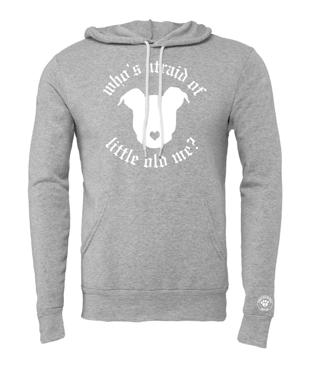 Peace Love and Paws Rescue - Whos Afraid of Little Old Me? Unisex Bella Sponge Fleece Hoodie