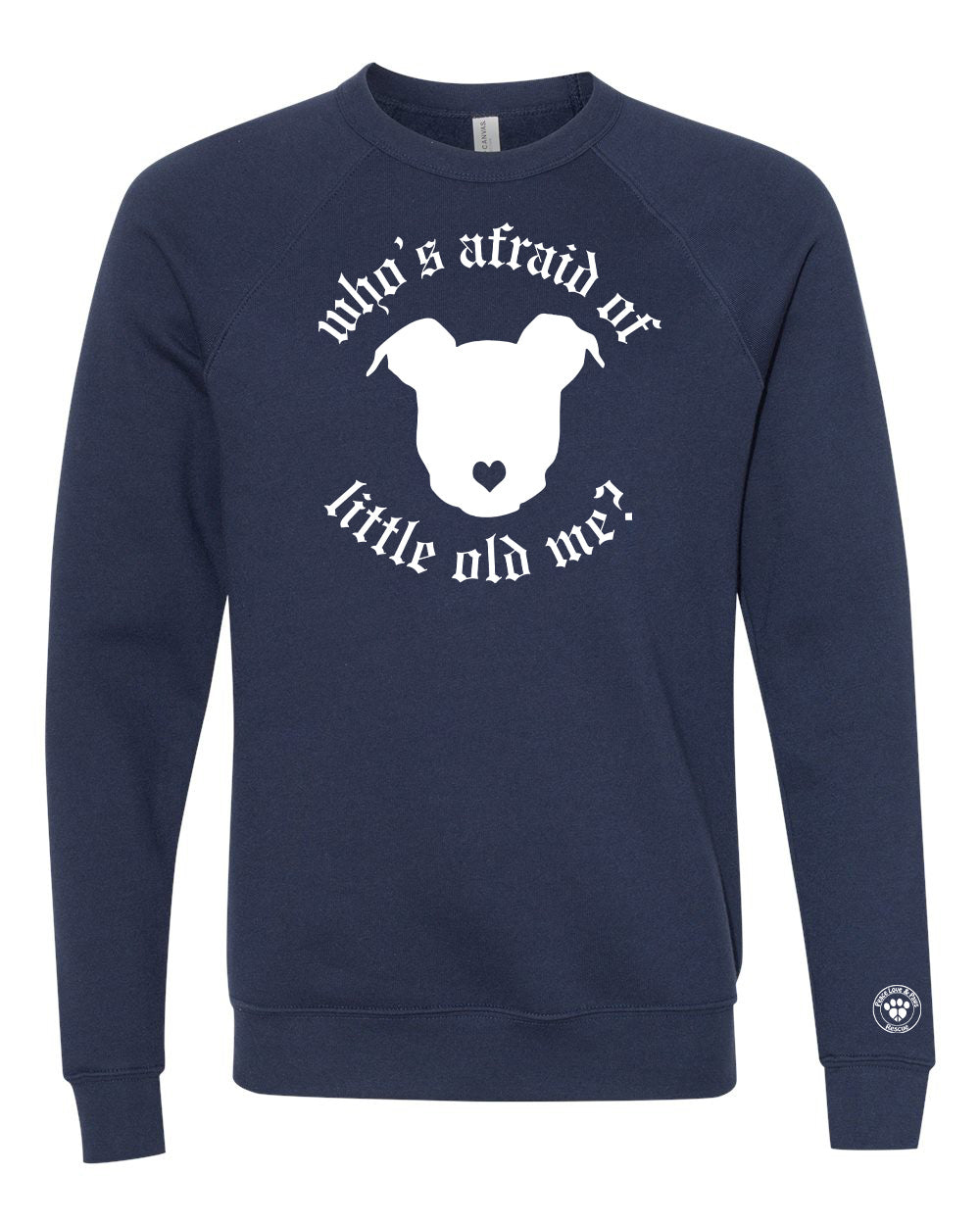 Peace Love and Paws Rescue - Whos Afraid of Little Old Me? Unisex fleece Raglan Crewneck Sweatshirt