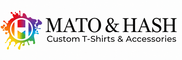 Mato & Hash — Custom T-Shirts & Accessories