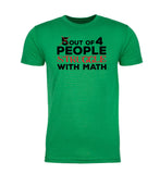 5 Out of 4 People Struggle With Math Unisex T Shirts - Mato & Hash