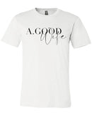 A. Good Wife T-Shirt - Mato & Hash