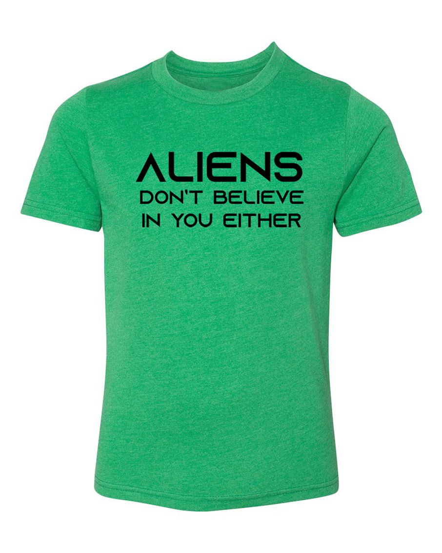 Aliens Don't Believe In You Either Kids T Shirts - Mato & Hash