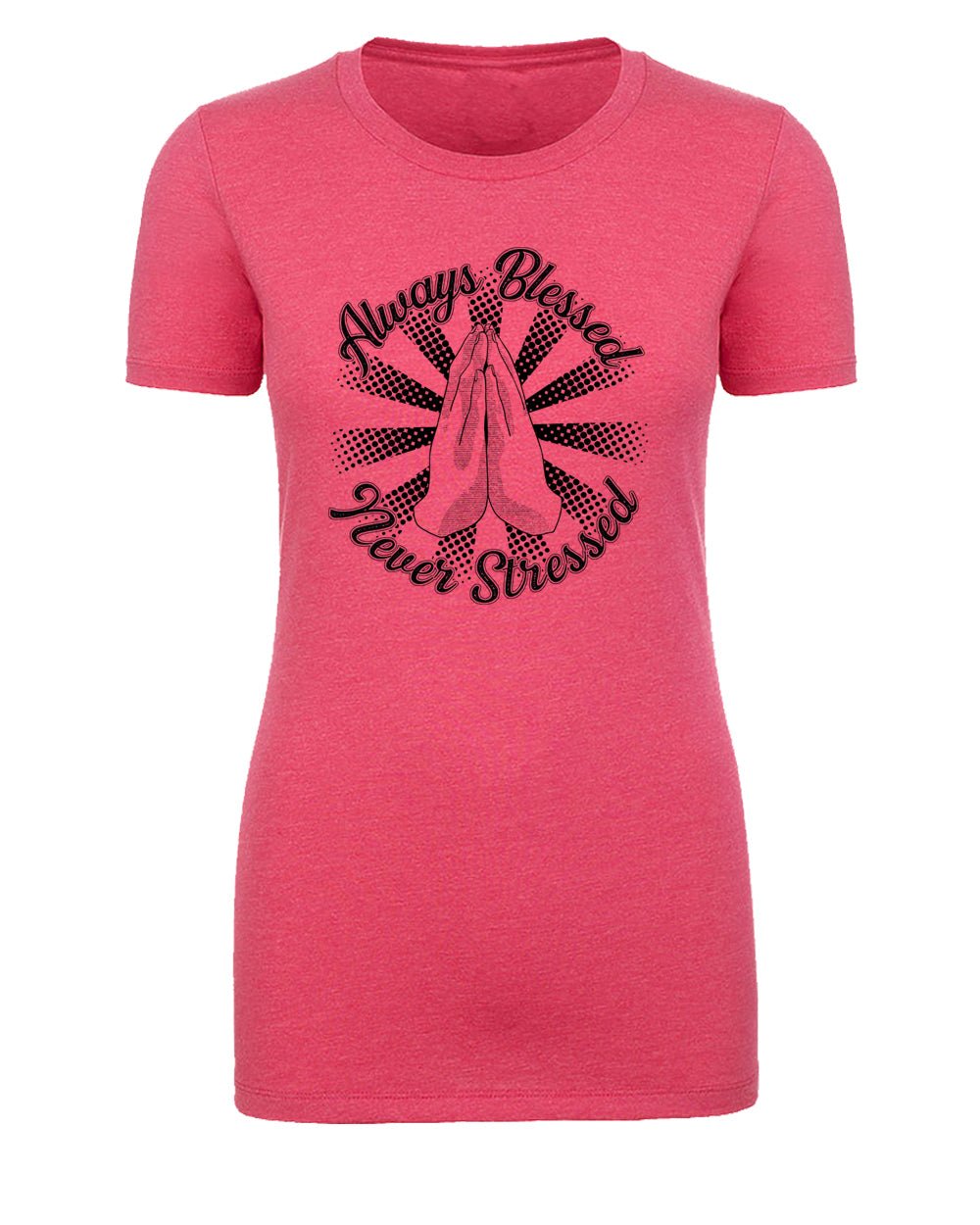 Always Blessed Never Stressed Womens Christian T Shirts - Mato & Hash