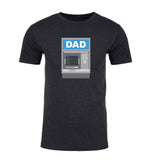 Bank of Dad ATM Unisex T Shirts