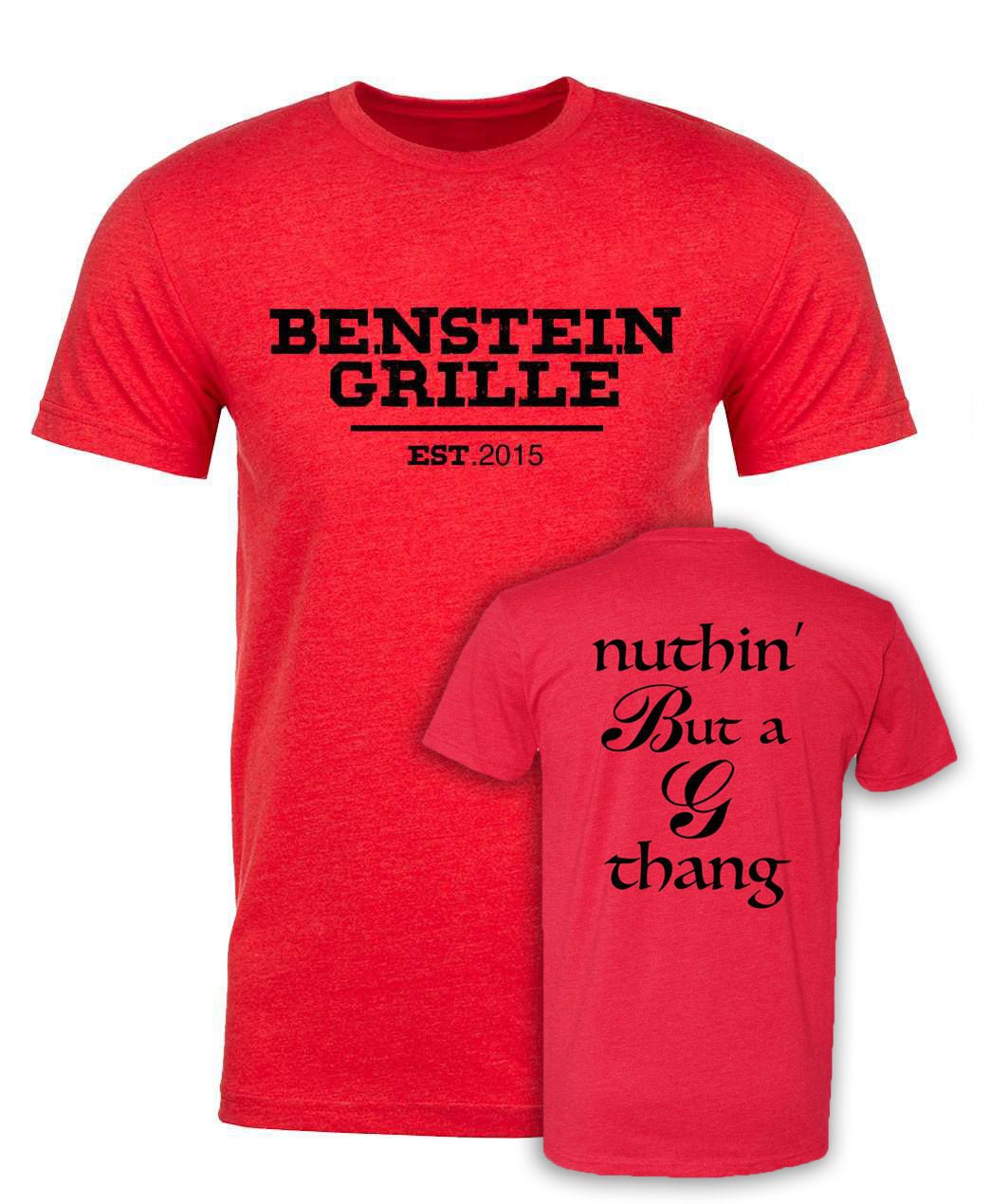 Benstein Grille "Nuthin` But a G Thang" Soft Cozy Shirt EST . W/Nuthin` Design - Mato & Hash