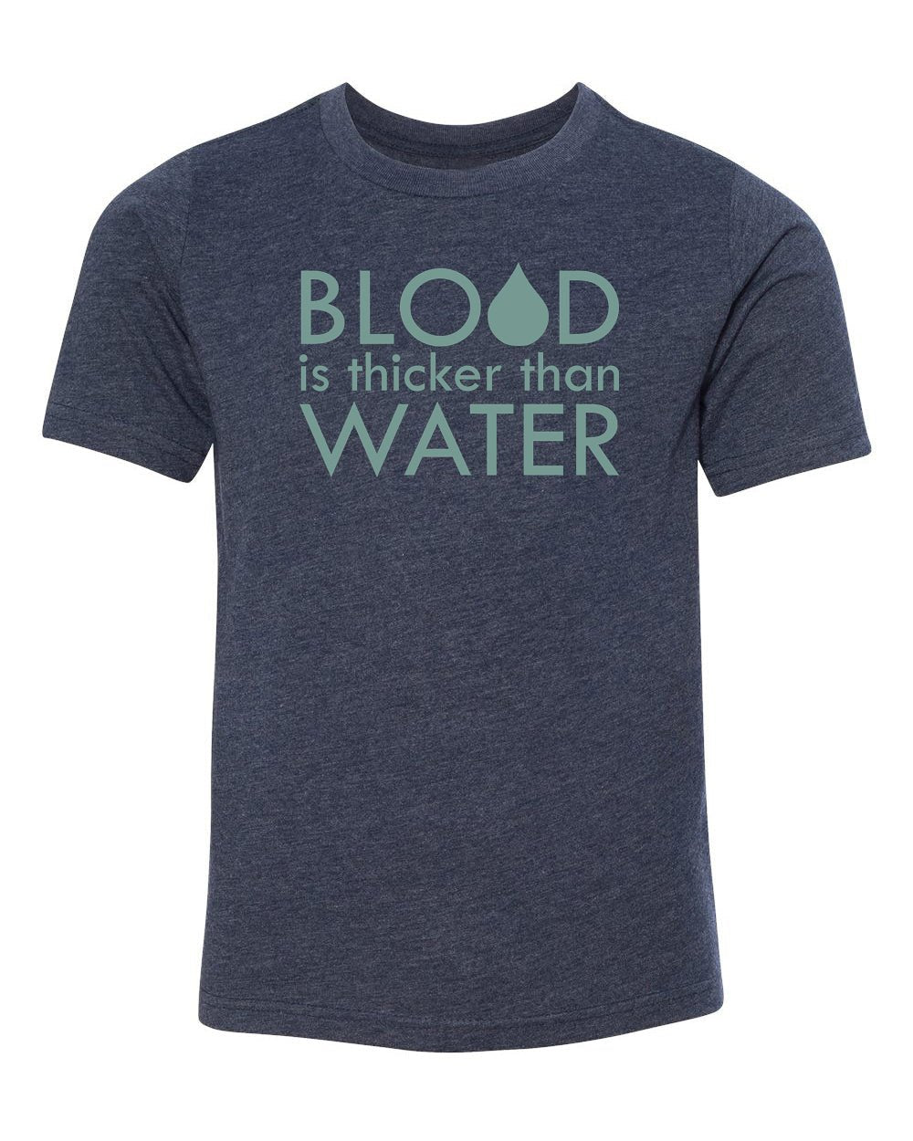 Blood Is Thicker Than Water Kids T Shirts - Mato & Hash