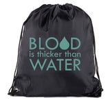 Blood Is Thicker Than Water Polyester Drawstring Bag