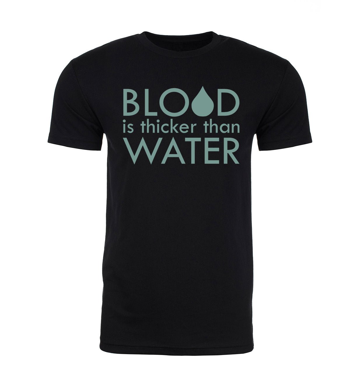 Blood Is Thicker Than Water Unisex T Shirts - Mato & Hash