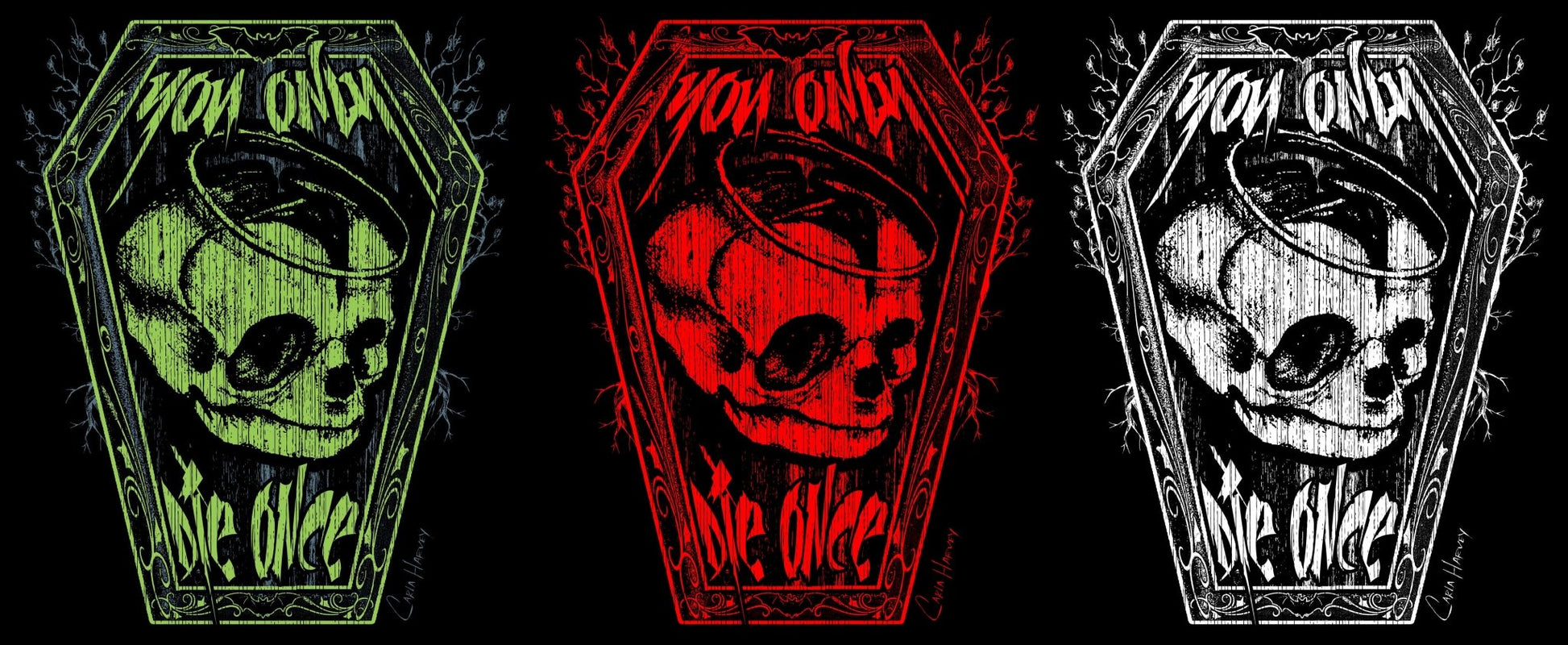 Carla Harvey You Only die Once T-Shirt - Mato & Hash