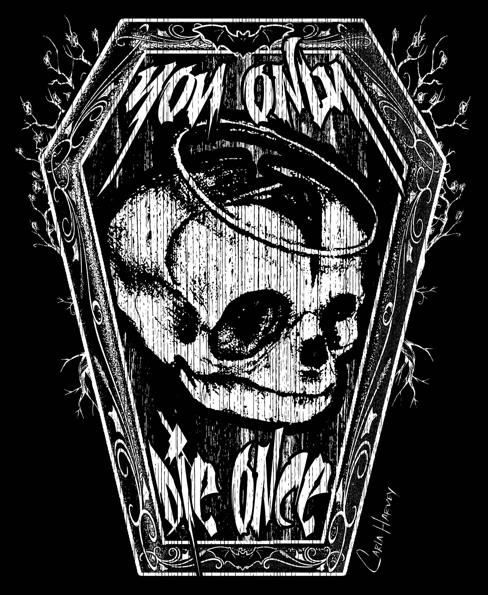 Carla Harvey You Only die Once T-Shirt - Mato & Hash