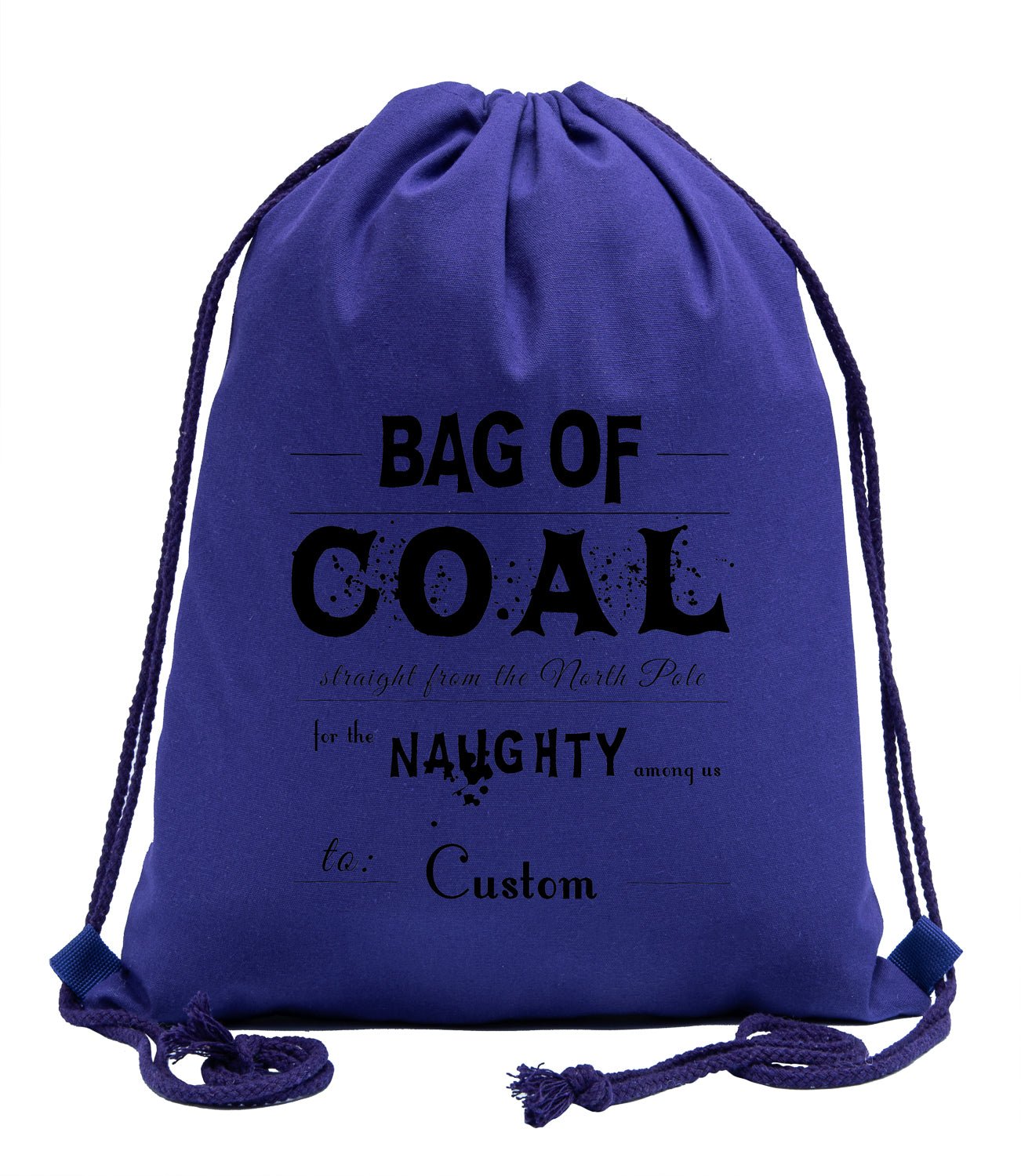 Coal Straight From the North Pole To: Custom Cotton Drawstring Bag - Mato & Hash