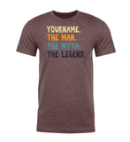 Custom Name. The Man. The Myth. The Legend. Unisex T Shirts