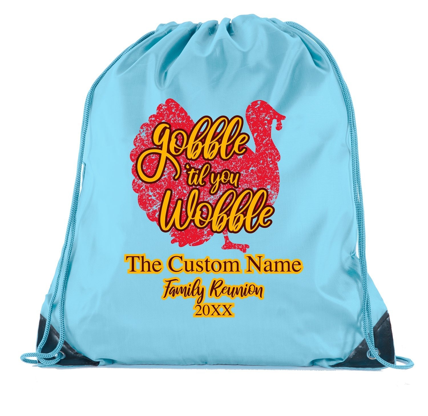 Gobble ’Til You Wobble - The Custom Name Family Reunion Polyester Drawstring Bag - Mato & Hash