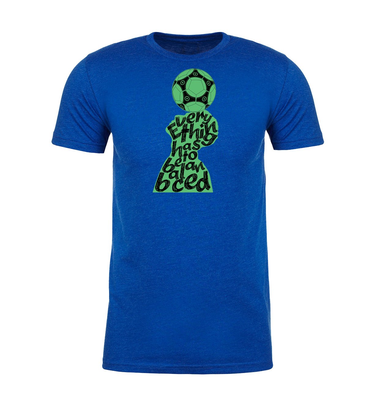 Header "Everything Has To Be Balanced" Unisex Soccer T Shirts - Mato & Hash