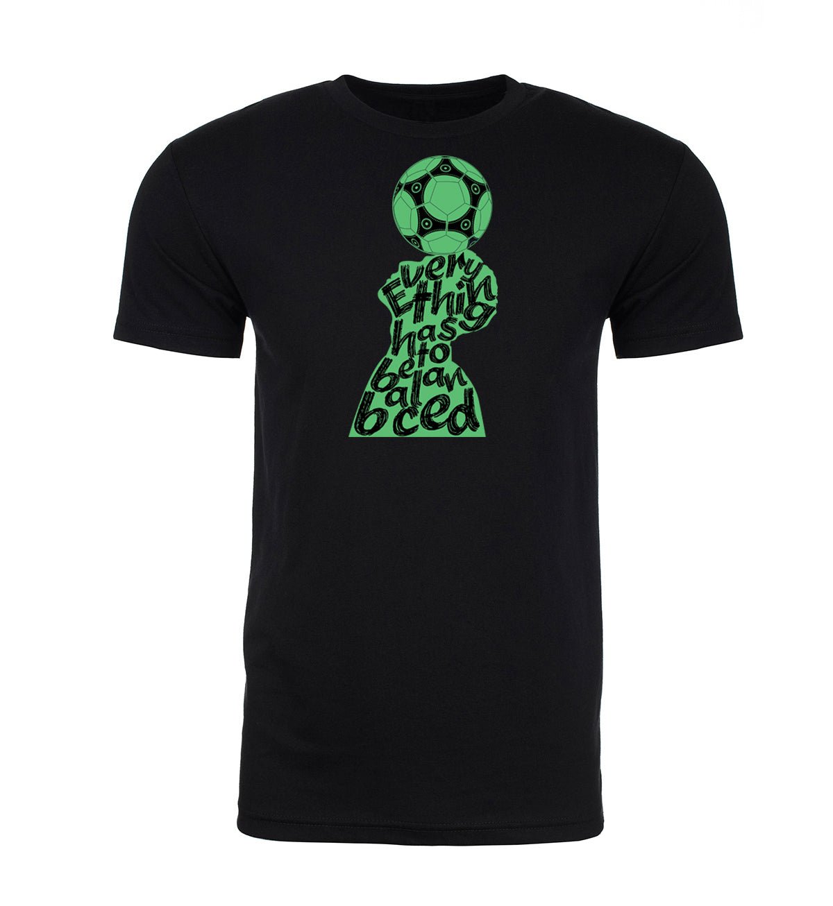 Header "Everything Has To Be Balanced" Unisex Soccer T Shirts - Mato & Hash