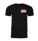 Hello My Name Is: Custom - Left Chest Print Unisex T Shirts - Mato & Hash