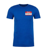 Hello My Name Is: Custom - Left Chest Print Unisex T Shirts - Mato & Hash