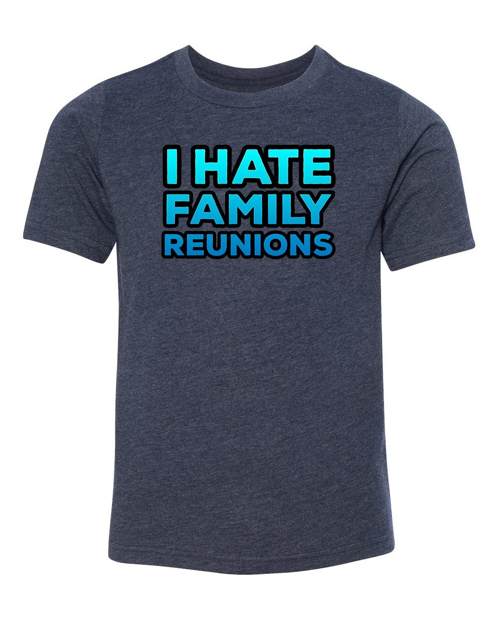 I Hate Family Reunions Kids T Shirts - Mato & Hash