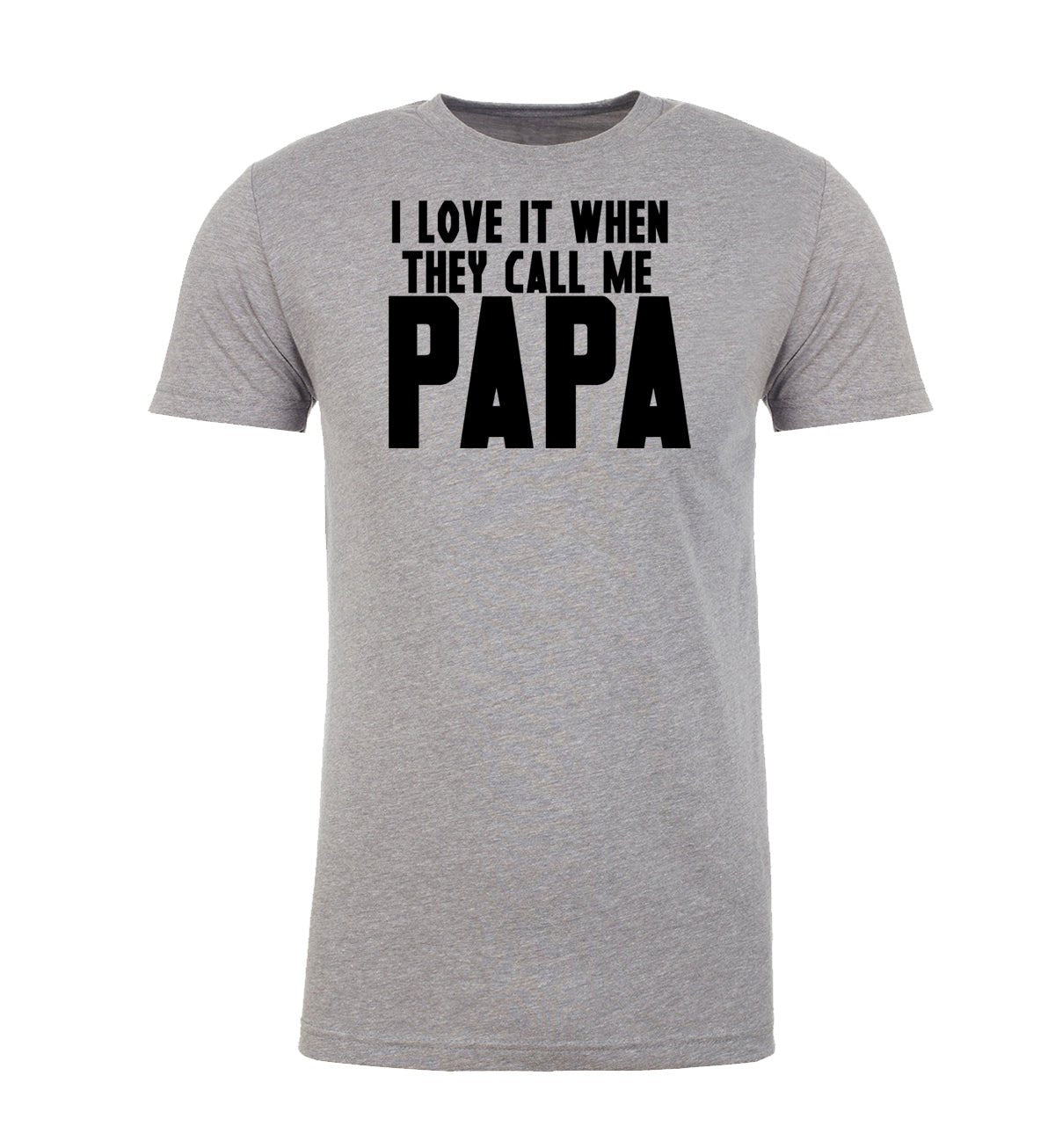 I Love It When They Call Me Papa Unisex T Shirts - Mato & Hash