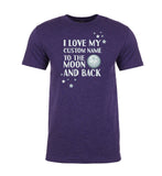 I Love My Custom Name to the Moon and Back Unisex T Shirts - Mato & Hash