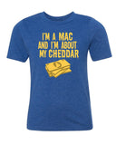 I'm a Mac and I'm About My Cheddar Kids T Shirts