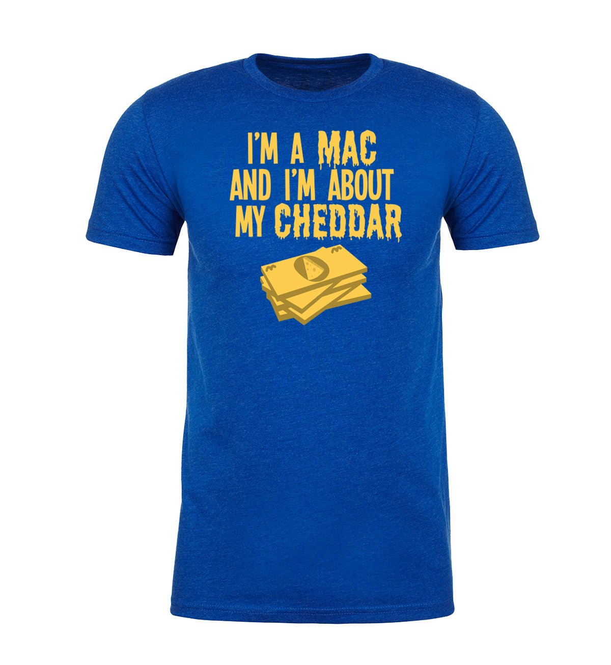 I'm a Mac and I'm About My Cheddar Unisex T Shirts - Mato & Hash